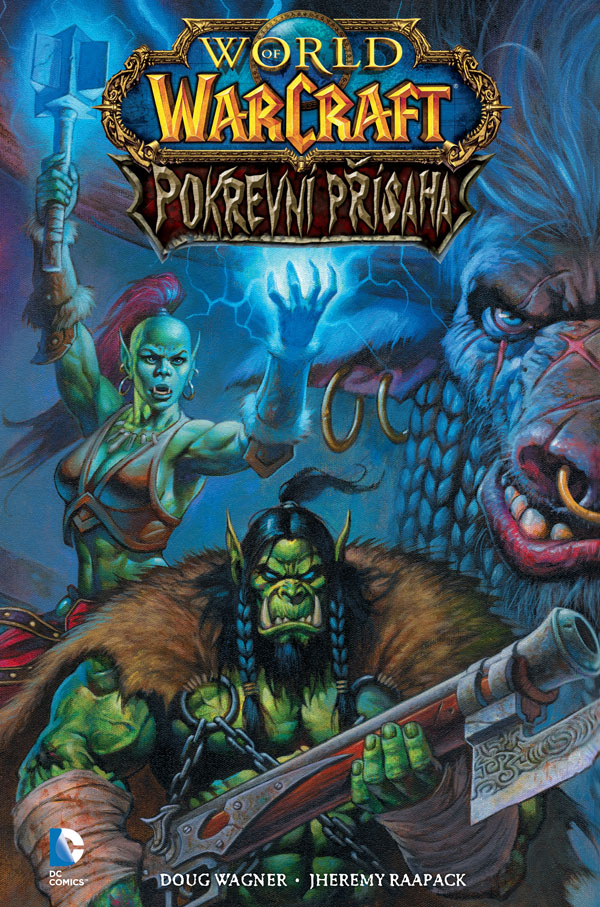 Wagner D.,Raapack J.- World of WarCraft: Pokrevní přísaha
