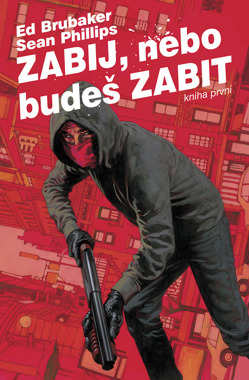 Brubaker E.,Phillips S.,- Zabij, nebo budeš zabit 1