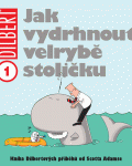 Adams S.-Dilbert 1-Jak vydrhnout velrybě stoličku