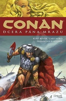 Busiek K.,Nord C.- Conan - Dcera pána mrazu a další povídky 