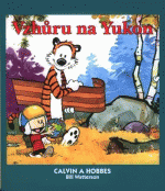 Watterson B.-Calvin a Hobbes-Vzhůru na Yukon